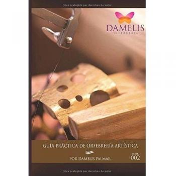Guia Practica de Orfebreria Artistica Libro 2