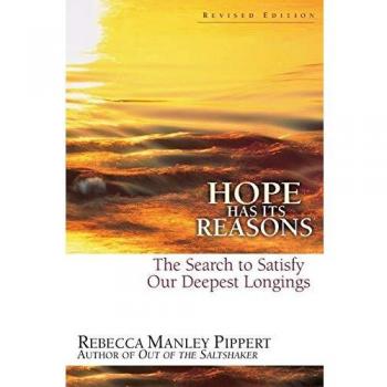 Hope has its Reasons: The Search to Satisfy Our Deepest Longings