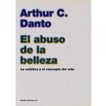 El abuso de la belleza: La estética y el concepto del arte