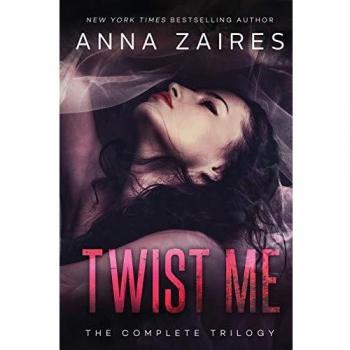 Twist Me: The Complete Trilogy