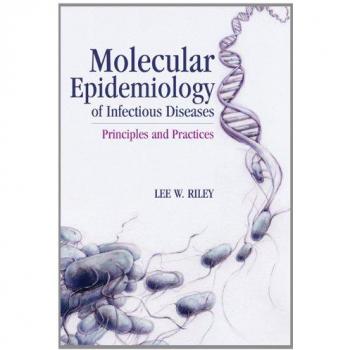 Molecular Epidemiology of Infectious Diseases: Principles and Practices