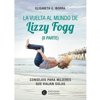 La vuelta al mundo de Lizzy Fogg II: CONSEJOS PARA MUJERES QUE VIAJAN SOLAS