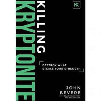 Killing Kryptonite: Destroy What Steals Your Strength
