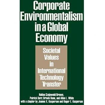 Corporate Environmentalism: Societal Values and International Technology Transfer in a Global Economy