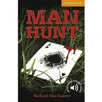 Man Hunt: Cambridge English Readers Level 4 Intermediate by Richard MacAndrew