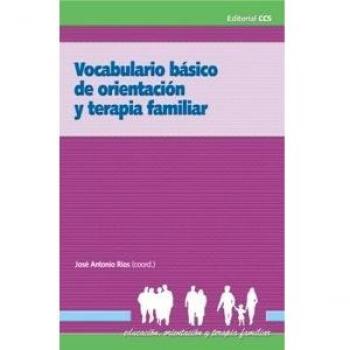 Vocabulario Básico De Orientación Y Terapia Familiar - 1ª Edición: 2
