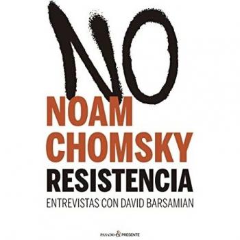 Resistencia: ENTREVISTAS CON DAVID BARSAMIAN (ENSAYO
