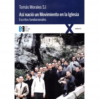 Así nació un movimiento en la Iglesia. Escritos fundacionales: 35
