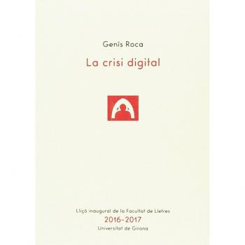 Crisi digital, La. Lliço inaugural de la Facultat de Lletres 2016-2017