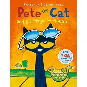 Pete the Cat and His Magic Sunglasses