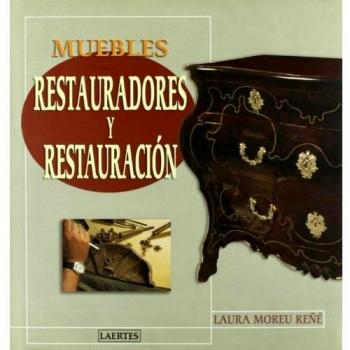 Muebles. Restauradores y restauración