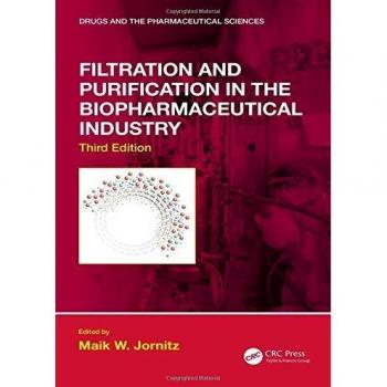 Biopharmaceutical Filtration and Purification Guide, Third Edition