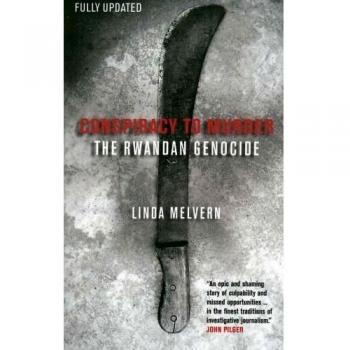 Conspiracy to Murder: The Rwandan Genocide
