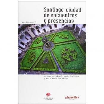 SANTIAGO, CIUDAD DE ENCUENTROS Y PRESENCIAS