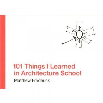101 Things I Learned in Architecture School