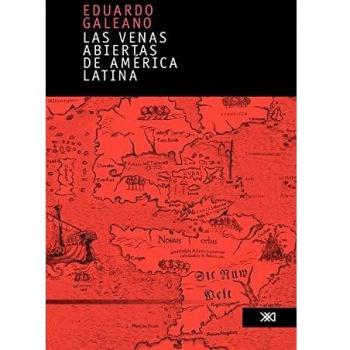The Open Veins of Latin America by Eduardo Galeano
