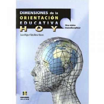 Dimensiones de la orientación educativa hoy: Una visión transdisciplinar