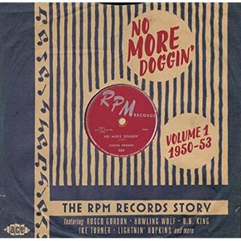 Various Artists - No More Doggin': The RPM Records Story Vol. 1 (1950-53) - 2-CD Compilation