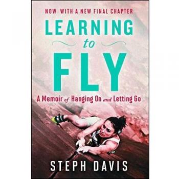 Learning to Fly: A Memoir of Hanging on and Letting Go
