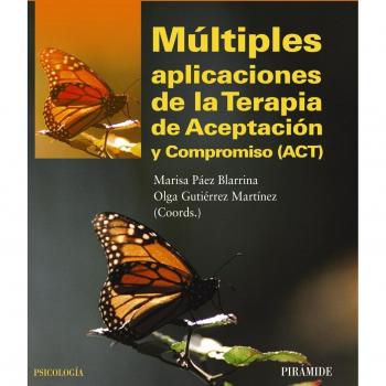 Múltiples aplicaciones de la Terapia de Aceptación y Compromiso