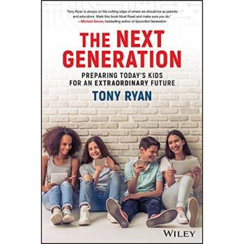 The Next Generation: Preparing Today's Kids For An Extraordinary Future