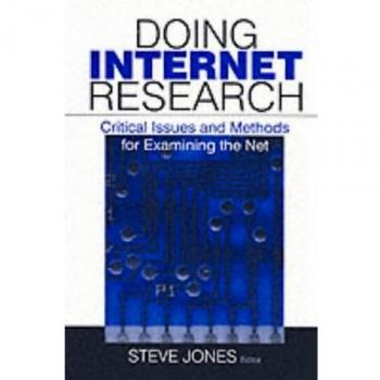 Doing Internet Research: Critical Issues and Methods for Examining the Net