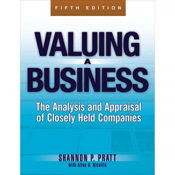 Business Valuation Guide: Analysis and Appraisal of Closely Held Companies, 5th Edition (McGraw-Hill Library of Investment and Finance)