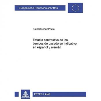 Estudio contrastivo de los tiempos de pasado en indicativo en español y alemán