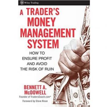 A Trader′s Money Management System: How to Ensure Profit and Avoid the Risk of Ruin: 335