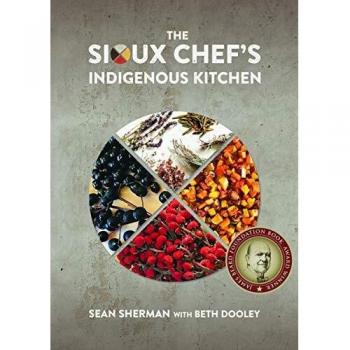 The Sioux Chef's Indigenous Kitchen