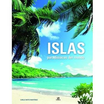 Islas Paradisíacas del Mundo - NIETO, CARLA