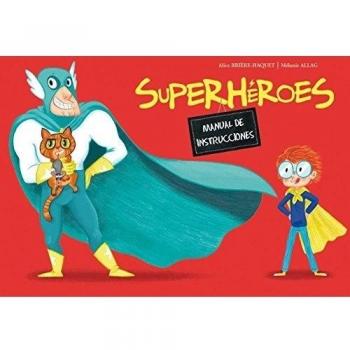 Superhéroes. Manual de instrucciones - BRIÈRE-HAQUET, ALICE