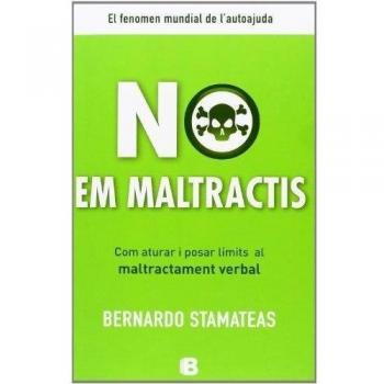 No em maltractis