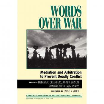 Words Over War: Mediation and Arbitration Strategies for Preventing Deadly Conflict (Carnegie Commission Series)