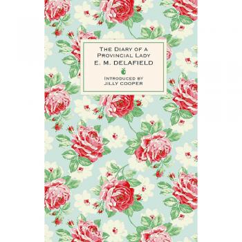 The Diary Of A Provincial Lady: E.M. Delafield