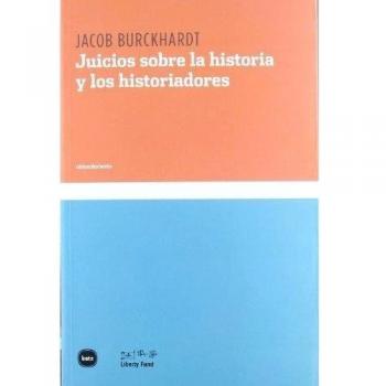 Juicio Sobre La Historia Y Los Historiadores