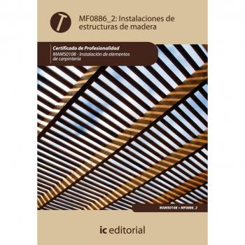 Instalación de estructuras de madera. mams0108