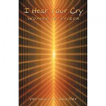 I Hear Your Cry: Mujeres en Prisión - Edición en Tapa Blanda