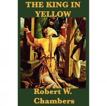 The King in Yellow: A Classic Horror Novel by Robert W. Chambers