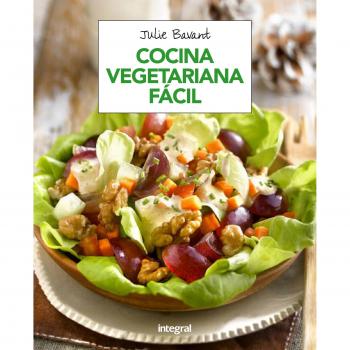 Cocina vegetariana fácil - BAVANT , JULIE