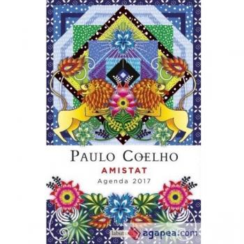Amistat. Agenda Coelho 2017 - Paulo Coelho