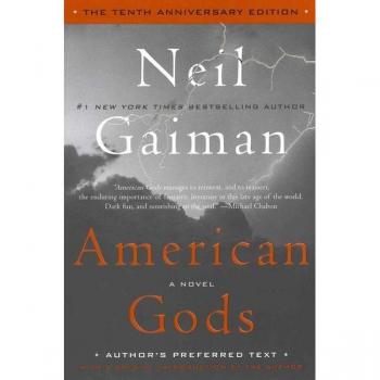 American Gods: The Tenth Anniversary Edition Novel by Neil Gaiman