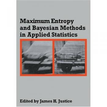 Métodos de Máxima Entropía y Bayesianos en Estadísticas Aplicadas: Actas del Cuarto Taller de Máxima Entropía, Universidad de Calgary, 1984