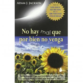 NO HAY MAL QUE POR BIEN NO VENGA