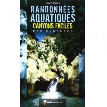 Guía de Rutas Acuáticas y Cañones Fáciles de los Pirineos - Libros de Montaña