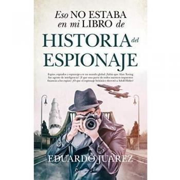 Eso No Estaba En Mi Libro De Historia Del Espionaje