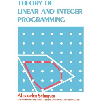 Teoría de Programación Lineal e Entera (Serie Wiley Interscience en Matemáticas Discretas) - Tapa blanda