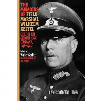 Memorias del Mariscal de Campo Wilhelm Keitel: Jefe del Alto Mando Alemán, 1938-1945