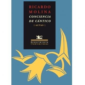 Conciencia De Cantico: Actas de las jornadas literarias de homenaje a Ricardo Molin
