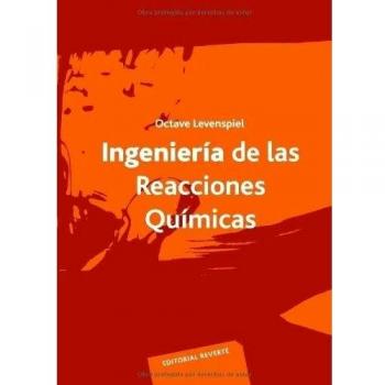 Ingeniería De Las Reacciones Químicas